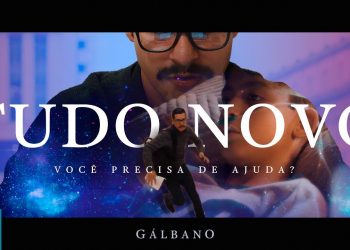 Gálbano – Tudo Novo (Clipe Oficial MK Music)
