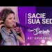 SACIE  SUA SEDE | SANTO ESPÍRITO (BETHEL) | LUGAR SECRETO  | NÍVEA SOARES