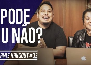 Dunamis Hangout #33 – O que Pode e o que Não Pode