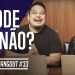 Dunamis Hangout #33 – O que Pode e o que Não Pode