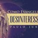 Como Evangelizar os Desinteressados – Paulo Junior