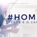 JESUS É O CAMINHO – GABRIELA ROCHA – HOME#2