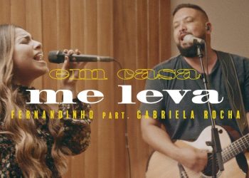 Fernandinho – Me Leva | Feat Gabriela Rocha | Em Casa