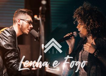 Lenha e Fogo – Casa Worship (Clipe Oficial)