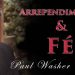 Arrependimento e Fé – Paul Washer