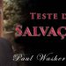 Testes da Salvação   Paul Washer