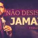 Não Desista Jamais – Paulo Junior