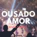 Ousado Amor – Reckless Love | Nivea Soares