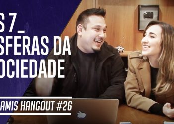 Dunamis Hangout #26 – As 7 Esferas da Sociedade
