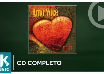 Amo Você – Volume 17 (CD COMPLETO)