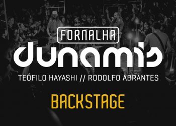 Backstage // Fornalha Dunamis – Julho 2015