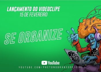 Trailer “Se Organize” | Preto no Branco 3