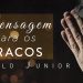 Mensagem Para os Fracos – Paulo Junior