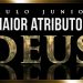 O Maior Atributo de Deus – Paulo Junior