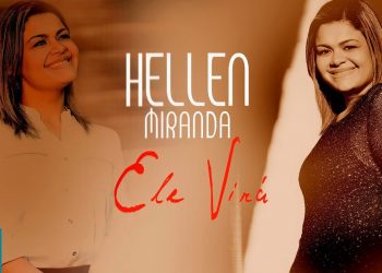 Hellen Miranda – Preview Exclusivo do CD Ele Virá – MARÇO 2018