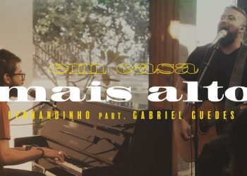 Fernandinho – Em Casa | Mais Alto – Gabriel Guedes