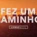 Fez Um Caminho | CD Mais Um Dia | Livres Para Adorar