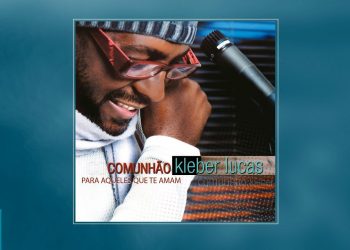  Kleber Lucas – Comunhão – Para Aqueles Que Te Amam (CD COMPLETO)