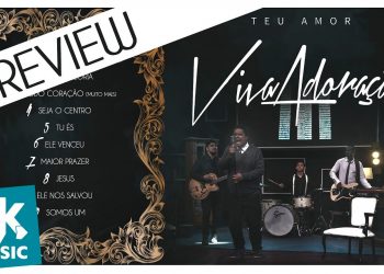 Viva Adoração – Preview Exclusivo do CD Teu Amor – JULHO 2016
