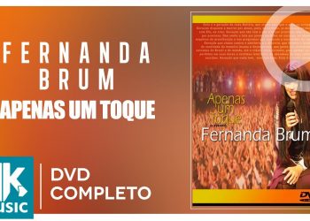 Fernanda Brum – Apenas Um Toque (DVD COMPLETO)