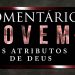 Jovens Calvarianos  Comentando O Livro de A.W Pink “Os Atributos de Deus”