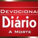 30° DEVOCIONAL DIÁRIO – A Morte – Paulo Junior
