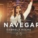 GABRIELA ROCHA – EU NAVEGAREI (CLIPE OFICIAL) | EP CÉU