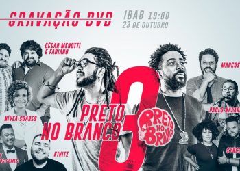 Novidades da Gravação do DVD `Preto no Branco 3`