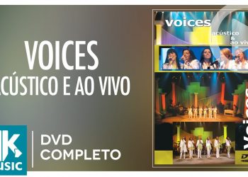Voices – Aústico e Ao Vivo (DVD COMPLETO)