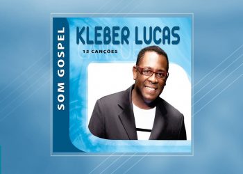 Kleber Lucas – Coletânea Som Gospel (CD COMPLETO)