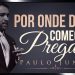 Por Onde Começar Pregar – Paulo Junior
