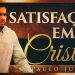 Satisfação Somente Em Cristo – Paulo Junior