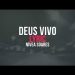 DEUS VIVO – Nivea Soares – NOVO Lyric Video