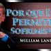 Por que Deus Permite o Sofrimento? – William Lane Craig