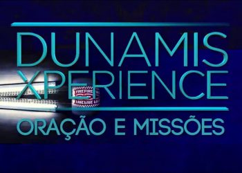 Dunamis Xperience Oração e Missões
