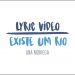 Lyric Vídeo – Existe um Rio (In The River) – Ana Nóbrega