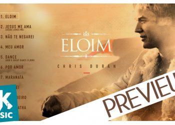 Chris Durán – Preview Exclusivo do CD Eloim – SETEMBRO 2016