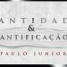 Diferença Entre Santidade e Santificação – Paulo Junior