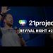21 PROJECT BRAZIL // Revival Night #20 // Taylor Stutts
