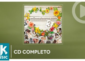 Mãeeuteamo.com 3 – Coletânea (CD COMPLETO)