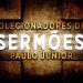 Colecionadores de Sermões – Paulo Junior