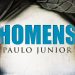 Homens – Paulo Junior