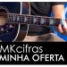 MINHA OFERTA – Cifra Simplificada tom original – MK CIFRAS
