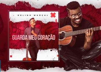 Delino Marçal – Preview Exclusivo do Álbum Guarda Meu Coração – JULHO 2018