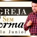 A Igreja Sem Forma – Paulo Junior
