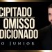 Precipitado, Omisso, Condicionado (Chamado Ao Ministério) – Paulo Junior