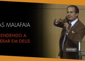 Pastor Silas Malafaia: Aprendendo a esperar em Deus