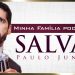 Minha Família Pode ser Salva? – Paulo Junior