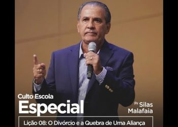 CULTO ESCOLA ESPECIAL – Lição 08: O Divórcio e a quebra de uma Aliança.