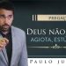 Deus Não é Um AGIOTA! –  Paulo Junior